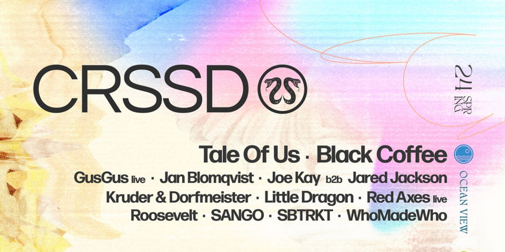 The Ultimate CRSSD Festival Guide