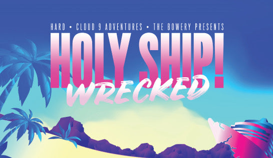 A First Timer’s Guide to Holy Ship! Wrecked